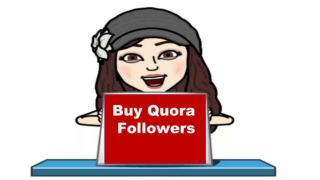 Improve Quora Reputation via Followers