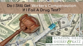 Do I Still Get Workers Compensation If I Fail A Drug Test?