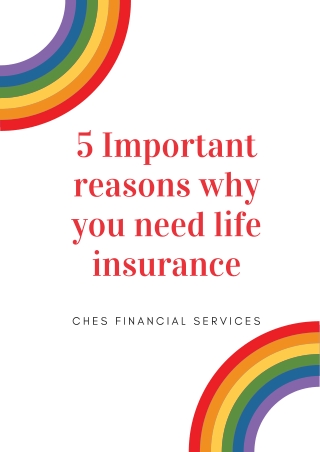 CHES Special Risk 5 Important Reasons why you need life Insurance