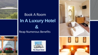 Book A Room In A Luxury Hotel And Reap Numerous Benefits