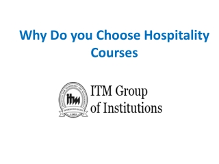 Why do you choose hospitality courses?