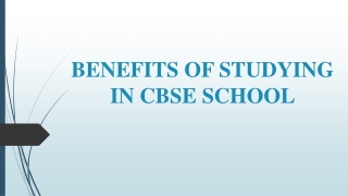 BENEFITS OF STUDYING IN CBSE SCHOOL