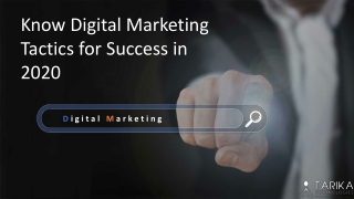 Know Digital Marketing Tactics for Success in 2020