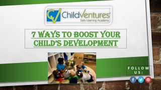 7 Ways to Boost Your Child’s Development