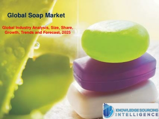 Global Soap Market Research Analysis By Knowledge Sourcing Intelligence