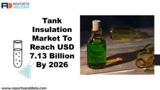 Tank Insulation Market Analysis, Size, Growth rate and Forecasts to 2026