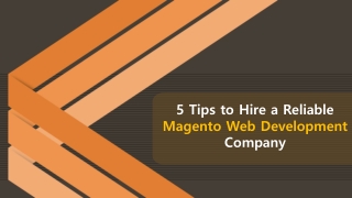 5 Tips to Hire a Reliable Magento Web Development Company