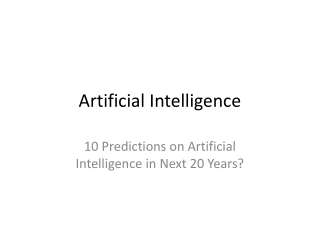 10 Predictions on Artificial Intelligence in Next 20 Years?