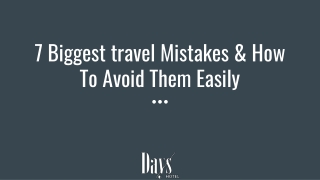 7 Biggest travel Mistakes & How To Avoid Them Easily