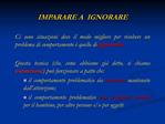 IMPARARE A IGNORARE