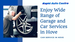 Enjoy Wide Range of Garage and Car Services in Hove