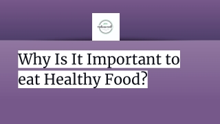 Why Is It Important to eat Healthy Food?