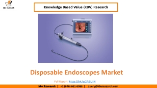 Disposable Endoscopes Market size is expected to reach $2.7 billion by 2025 - KBV Research