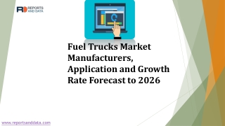 Fuel Trucks Market Global Advancement and Latest Study Report 2020 to 2026