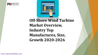 Off-Shore Wind Turbine Market Overview, Industry Top Manufactures, Size, Growth 2020-2026