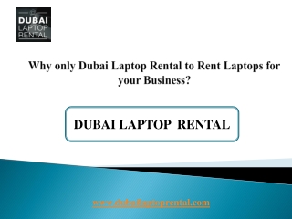 Why only Dubai Laptop Rental to Rent Laptops for your Business?