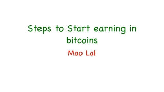 Steps to Start earning in bitcoins | Mao Lal