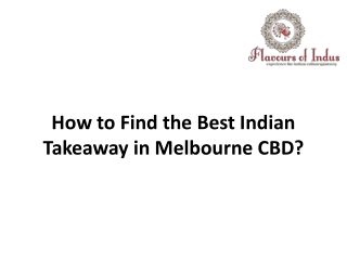 How to Find the Best Indian Takeaway in Melbourne CBD?