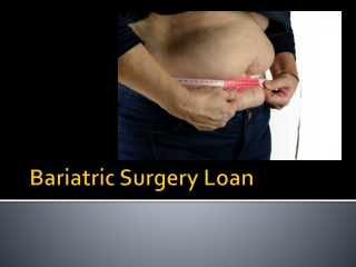 How Bariatric Surgery Loan Helps People to Fight Obesity