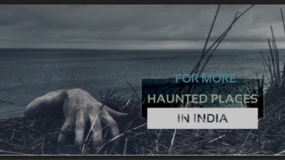 Haunted Places in India 2020: Are You Brave Enough To Visit?