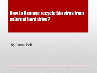 How to Remove the recycle bin virus from external hard drive?