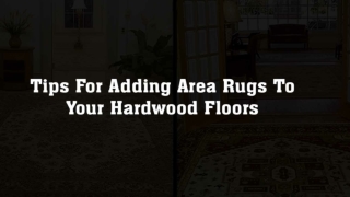 Easy Tips To Install Rugs To Hardwood Floor | Extra Large Floor Rugs