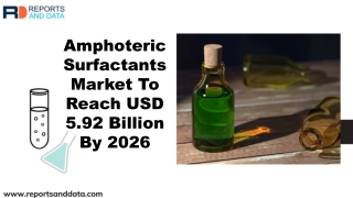 Amphoteric Surfactants Market Analysis, Top Players, Regions,  Segments and Forecasts to 2026