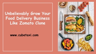 Unbelievably Grow Your Food Delivery Business Like Zomato Clone