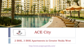 Ready to Move Projects in Greater Noida West - ACE City