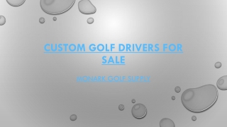 Custom Golf Drivers for Sale | MONARK GOLF SUPPLY