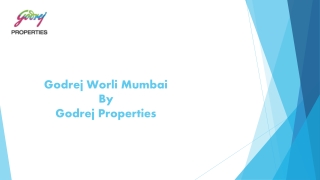 Godrej Worli Mumbai By Godrej Properties!!