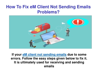 How To Fix eM Client Not Sending Emails Problems?