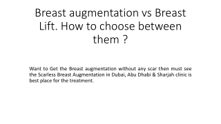 Breast augmentation vs breast lift. how to choose between them