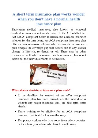A short term insurance plan works wonder when you don't have a normal health insurance plan