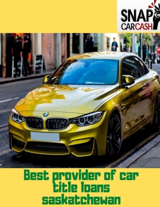 Best provider of car title loans saskatchewan