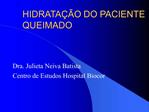 HIDRATA O DO PACIENTE QUEIMADO