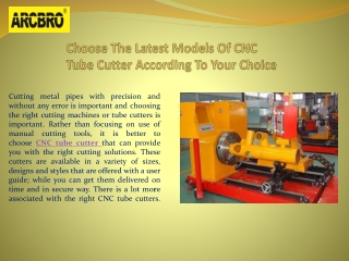 Choose The Latest Models Of CNC Tube Cutter According To Your Choice