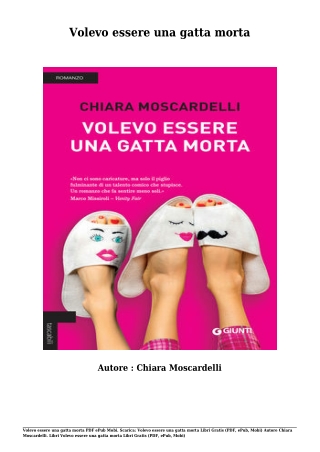 Scaricare Libri Gratis Volevo essere una gatta morta (PDF, ePub, Mobi) Di Chiara Moscardelli