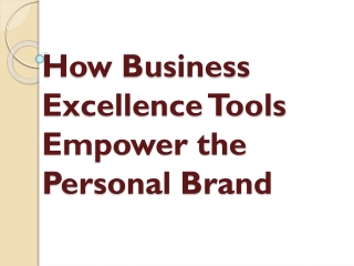 How Business Excellence Tools Empower the Personal Brand