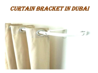 Curtain Bracket In Dubai