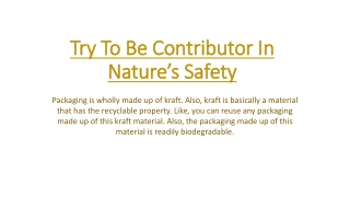 Try To Be Contributor In Nature’s Safety