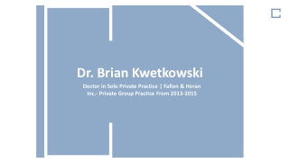 Dr. Brian Kwetkowski - Certified Physician From Rhode Island