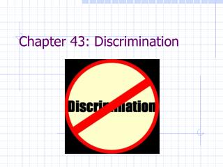 Chapter 43: Discrimination