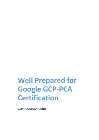 Well Prepared for Google GCP-PCA Certification