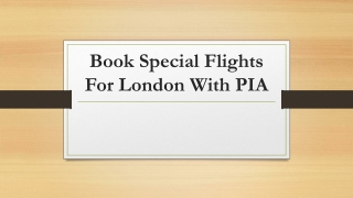 Book Special Flights For London With PIA