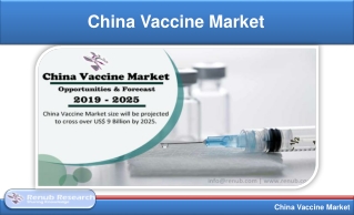 China Vaccine Market will be USD 9 Billion by 2025 - Renub Research