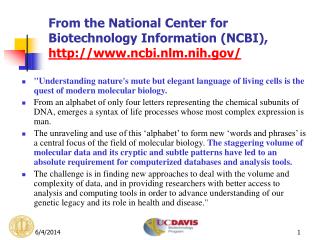 From the National Center for Biotechnology Information (NCBI), http://www.ncbi.nlm.nih.gov/