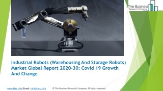 Global Industrial Robots (Warehousing And Storage Robots) Market Growth And Trends In 2020