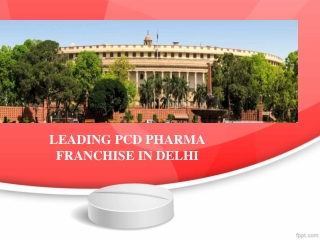Leading PCD Pharma Franchise in Delhi