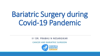 Bariatric Surgery in Bangalore during Covid-19 Pandemic | Dr. Prabhu N NESARGIKAR